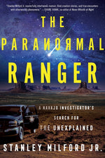 Book cover for Paranormal Ranger: A Navajo Investigator's Search for the Unexplained
