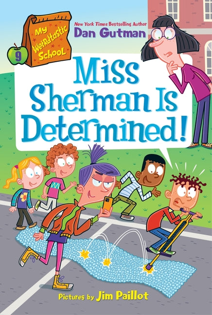 Book cover for My Weirdtastic School #9: Miss Sherman Is Determined!