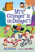 Book cover for My Weirdtastic School #10: Mrs. Granger Is in Danger!