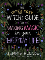 Book cover for Comfy Cozy Witch's Guide to Making Magic in Your Everyday Life