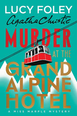 Book cover for Murder at the Grand Alpine Hotel: The New Miss Marple Mystery
