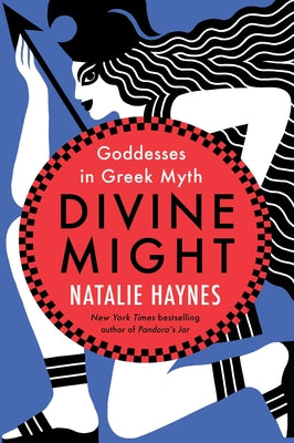 Book cover for Divine Might: Goddesses in Greek Myth