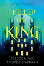 Book cover for I Killed the King
