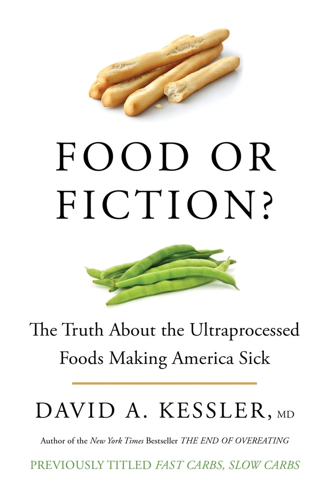 Book cover for Food or Fiction?: The Truth about the Ultraprocessed Foods Making America Sick