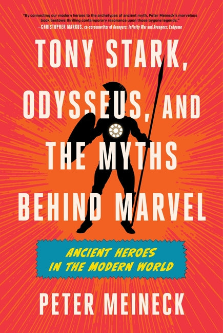 Book cover for Tony Stark, Odysseus, and the Myths Behind Marvel: Ancient Heroes in the Modern World
