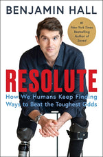 Book cover for Resolute: How We Humans Keep Finding Ways to Beat the Toughest Odds