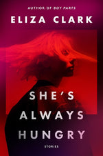 Book cover for She's Always Hungry: Stories