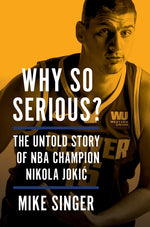 Book cover for Why So Serious?: The Untold Story of NBA Champion Nikola Jokic