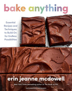 Book cover for Bake Anything: Essential Recipes and Techniques to Build on for Endless Possibilities