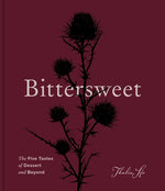 Book cover for Bittersweet: The Five Tastes of Dessert and Beyond (a Baking Book)