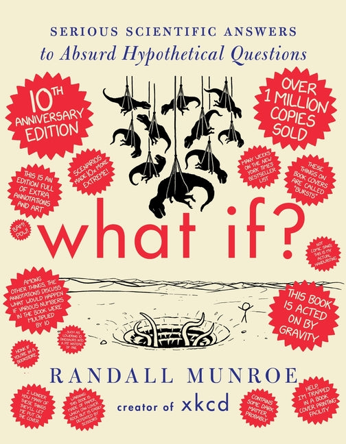 Book cover for What If? 10th Anniversary Edition: Serious Scientific Answers to Absurd Hypothetical Questions