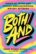Book cover for Both/And: Essays by Trans and Gender-Nonconforming Writers of Color