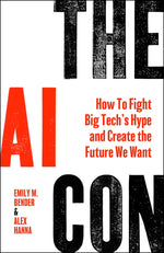 Book cover for AI Con: How to Fight Big Tech's Hype and Create the Future We Want