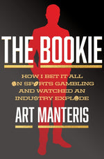 Book cover for Bookie: How I Bet It All on Sports Gambling and Watched an Industry Explode