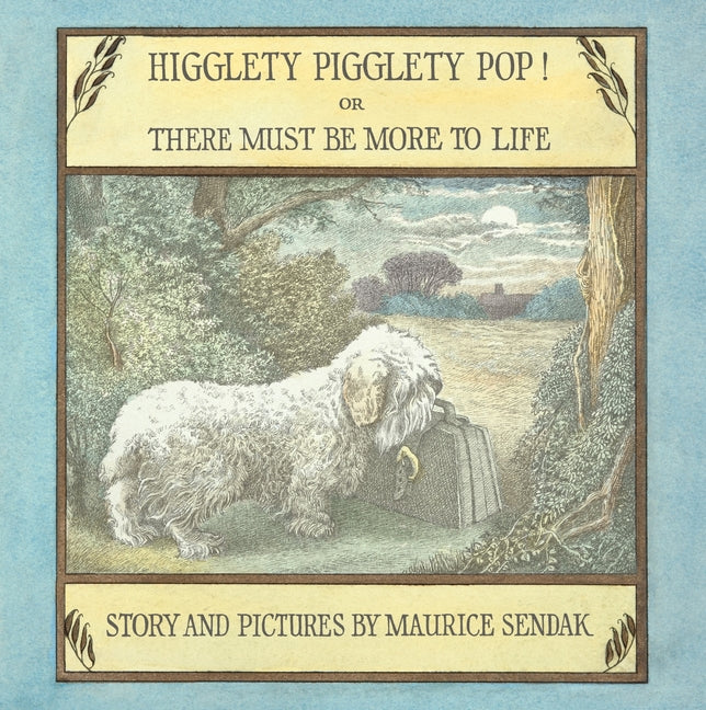 Book cover for Higglety Pigglety Pop! or There Must Be More to Life