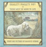 Book cover for Higglety Pigglety Pop! or There Must Be More to Life