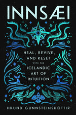 Book cover for Innsaei: Heal, Revive and Reset with the Icelandic Art of Intuition