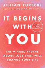 Book cover for It Begins with You: The 9 Hard Truths about Love That Will Change Your Life