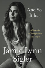Book cover for And So It Is...: A Memoir of Acceptance and Hope