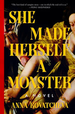 Book cover for She Made Herself a Monster