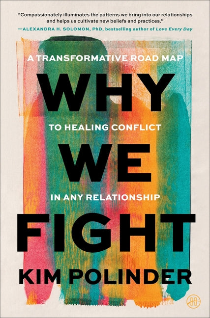 Book cover for Why We Fight: A Transformative Road Map to Healing Conflict in Any Relationship