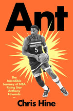 Book cover for Ant: The Incredible Journey of NBA Rising Star Anthony Edwards