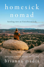 Book cover for Homesick Nomad: Settling Into an Untethered Life