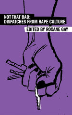Book cover for Not That Bad: Dispatches from Rape Culture