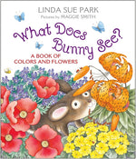 Book cover for What Does Bunny See?: A Book of Colors and Flowers
