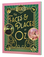 Book cover for Wicked: The Faces & Places of Oz