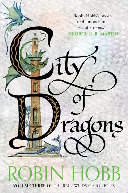 Book cover for City of Dragons: Volume Three of the Rain Wilds Chronicles
