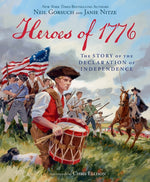 Book cover for Heroes of 1776: The Story of the Declaration of Independence