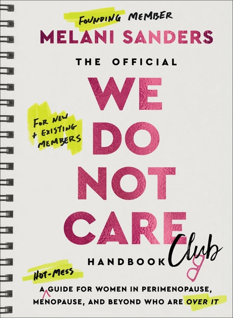 Book cover for Official We Do Not Care Club Handbook: A Hot-Mess Guide for Women in Perimenopause, Menopause, and Beyond Who Are Over It