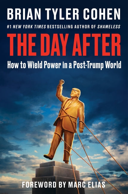Book cover for Day After: How to Wield Power in a Post-Trump World