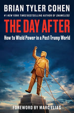 Book cover for Day After: How to Wield Power in a Post-Trump World