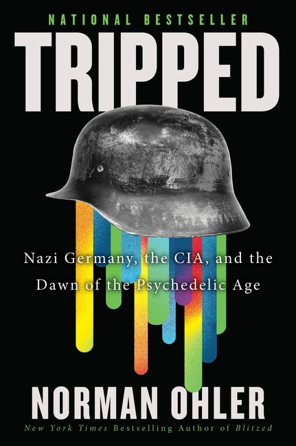 Book cover for Tripped: Nazi Germany, the Cia, and the Dawn of the Psychedelic Age