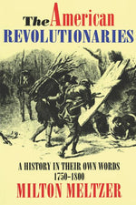 Book cover for American Revolutionaries: A History in Their Own Words 1750-1800