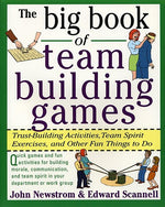 Book cover for The Big Book of Team Building Games: Trust-Building Activities, Team Spirit Exercises, and Other Fun Things to Do