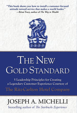 Book cover for The New Gold Standard: 5 Leadership Principles for Creating a Legendary Customer Experience Courtesy of the Ritz-Carlton Hotel Company
