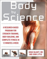 Book cover for Body by Science: A Research Based Program to Get the Results You Want in 12 Minutes a Week