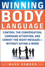 Book cover for Winning Body Language: Control the Conversation, Command Attention, and Convey the Right Message--Without Saying a Word