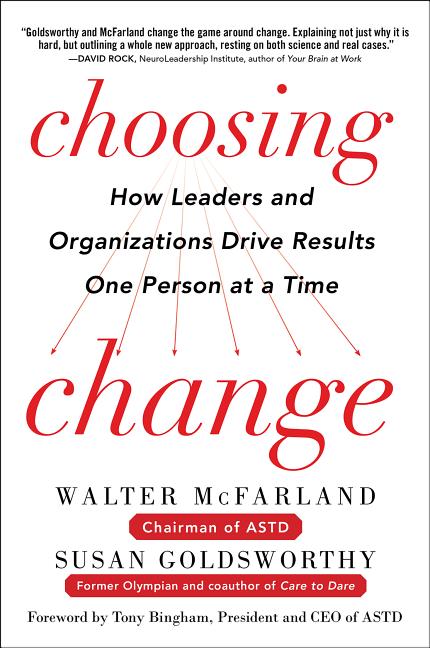 Book cover for Choosing Change: How Leaders and Organizations Drive Results One Person at a Time