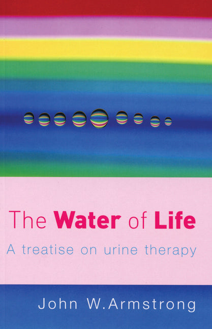 Book cover for Water of Life: A Treatise on Urine Therapy