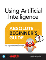 Book cover for Using Artificial Intelligence Absolute Beginner's Guide
