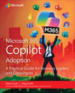 Book cover for Microsoft 365 Copilot Adoption: A Practical Guide for Business Leaders and Consultants