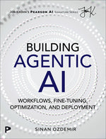 Book cover for Building Agentic AI: Workflows, Fine-Tuning, Optimization, and Deployment