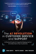 Book cover for AI Revolution in Customer Service and Support: A Practical Guide to Impactful Deployment of AI to Best Serve Your Customers