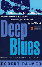 Book cover for Deep Blues: A Musical and Cultural History of the Mississippi Delta