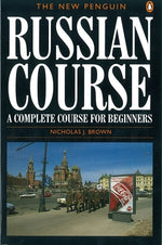 Book cover for The New Penguin Russian Course: A Complete Course for Beginners