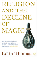 Book cover for Religion and the Decline of Magic: Studies in Popular Beliefs in Sixteenth and Seventeenth-Century England